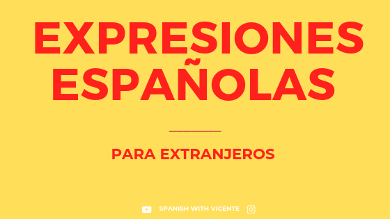 Expresiones Españolas para Extranjeros