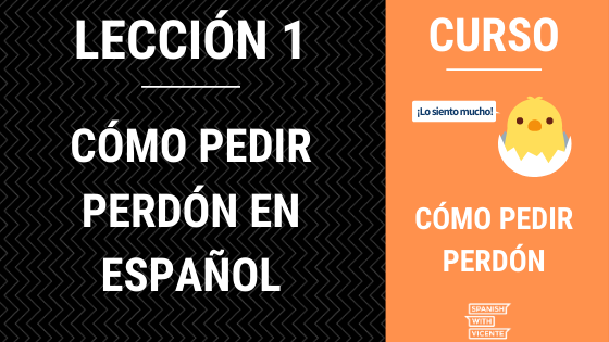 1 cómo pedir perdón en español