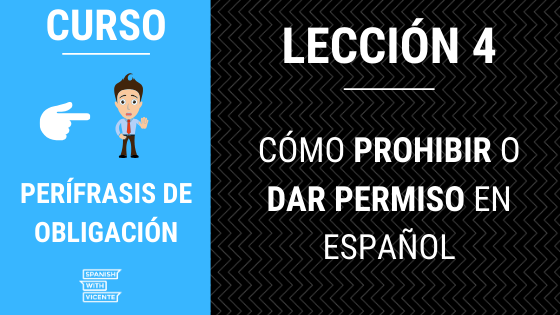 Lección 4 prohibir o dar permiso