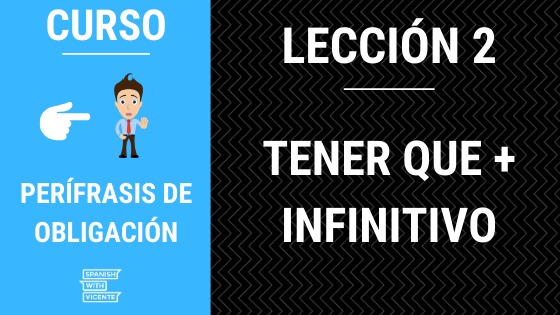lección 2 tener que + infinitivo