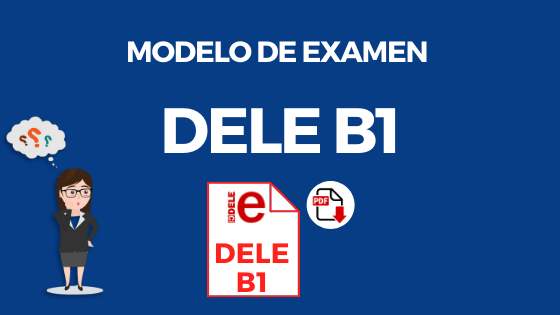 Modelo examen DELE B1