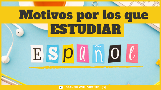6 Motivos por los que es importante estudiar español