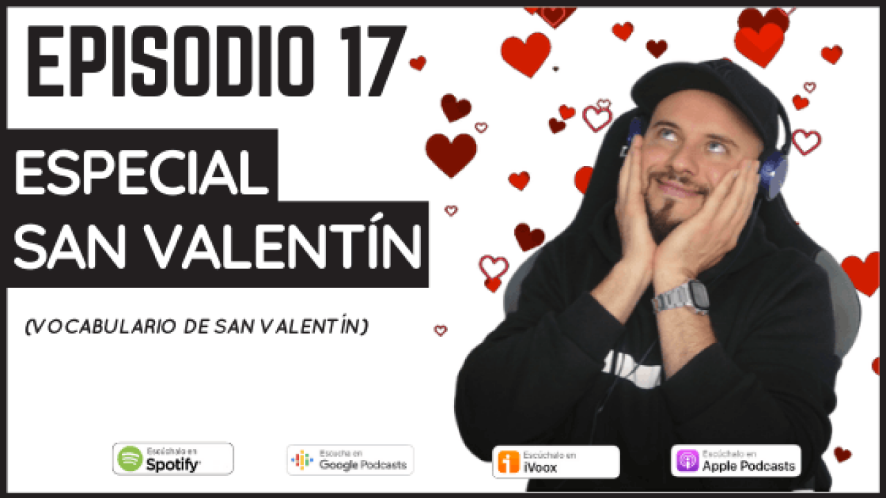 17 – Especial San Valentín (Vocabulario)
