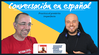 Conversación con Sergi Martin para aprender español pretérito imperfecto indicativo