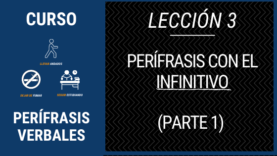 Lección 3 perífrasis con el infinitivo parte 1