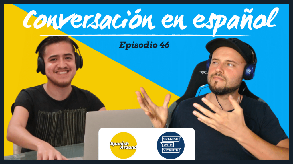 Episodio 46 Diferencias culturales entre España y México con Juan de Spanish around