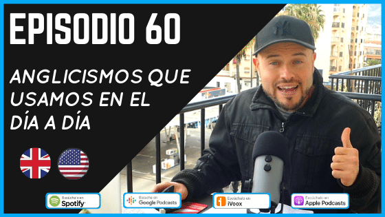 Episodio 60 anglicismos que se usan en español, palabras en inglés que se usan en el vocabulario español