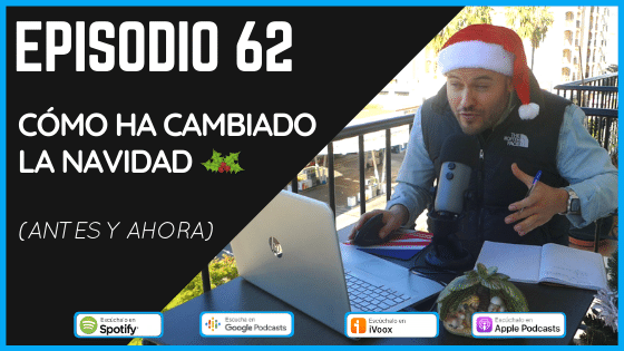 Episodio 62 Cómo ha cambiado la Navidad en España en los últimos años podcast de Vicente