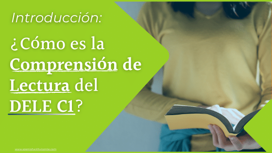 Introducción a la Comprensión de Lectura del Examen DELE C1 (Prueba 1) Instituto Cervantes examen leer