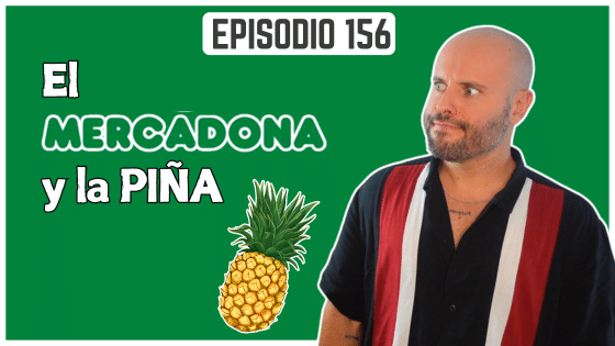 Episodio 156 la piña y el emrcadona vocabulario del amor (2)
