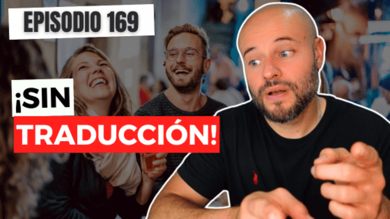 169 – Aprende español con 9 palabras que solo entenderás si vives en España